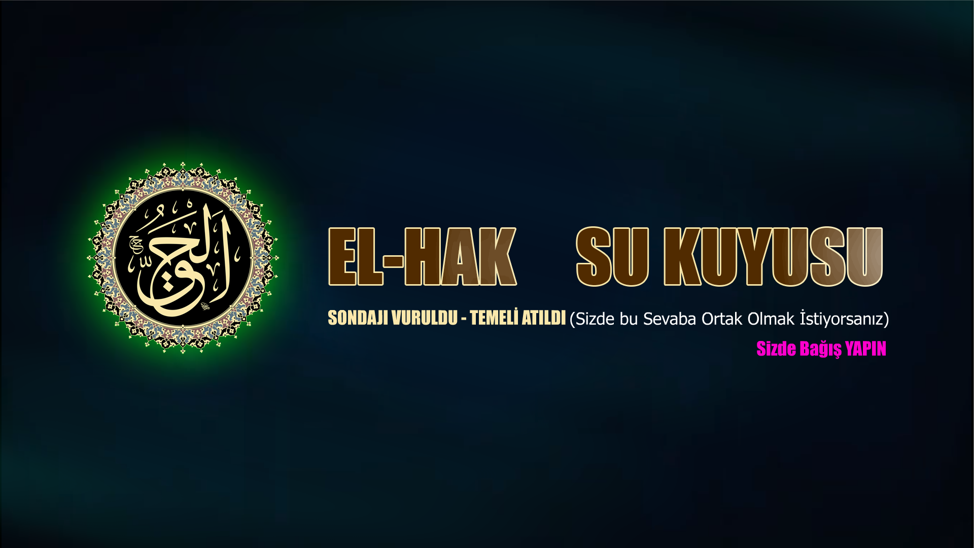 El Hak Su Kuyusu Açıldı 